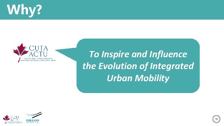 Why? To Inspire and Influence the Evolution of Integrated Urban Mobility 10 