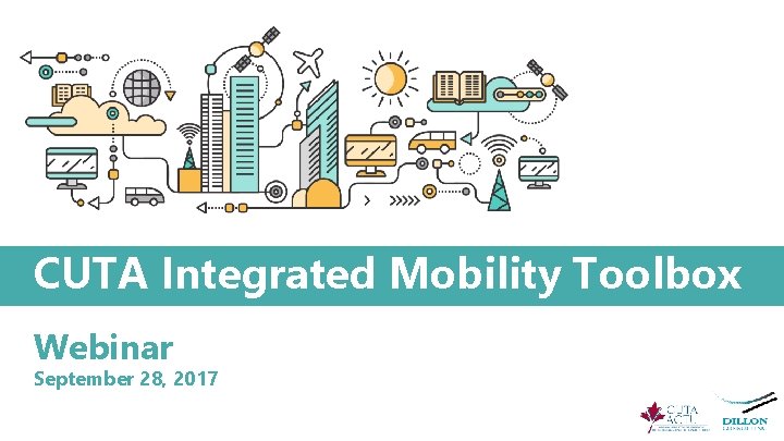 CUTA Integrated Mobility Toolbox Webinar September 28, 2017 