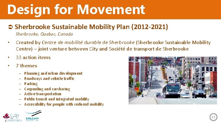 Design for Movement Sherbrooke Sustainable Mobility Plan (2012 -2021) Sherbrooke, Quebec, Canada • Created