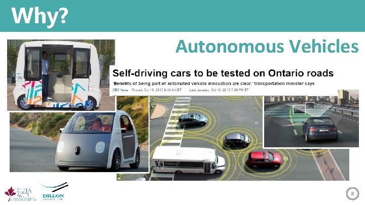 Why? Autonomous Vehicles 8 
