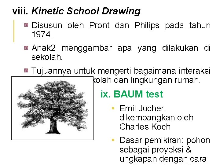 viii. Kinetic School Drawing Disusun oleh Pront dan Philips pada tahun 1974. Anak 2