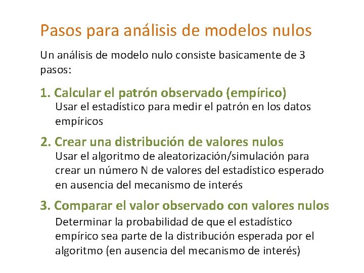 Pasos para análisis de modelos nulos Un análisis de modelo nulo consiste basicamente de