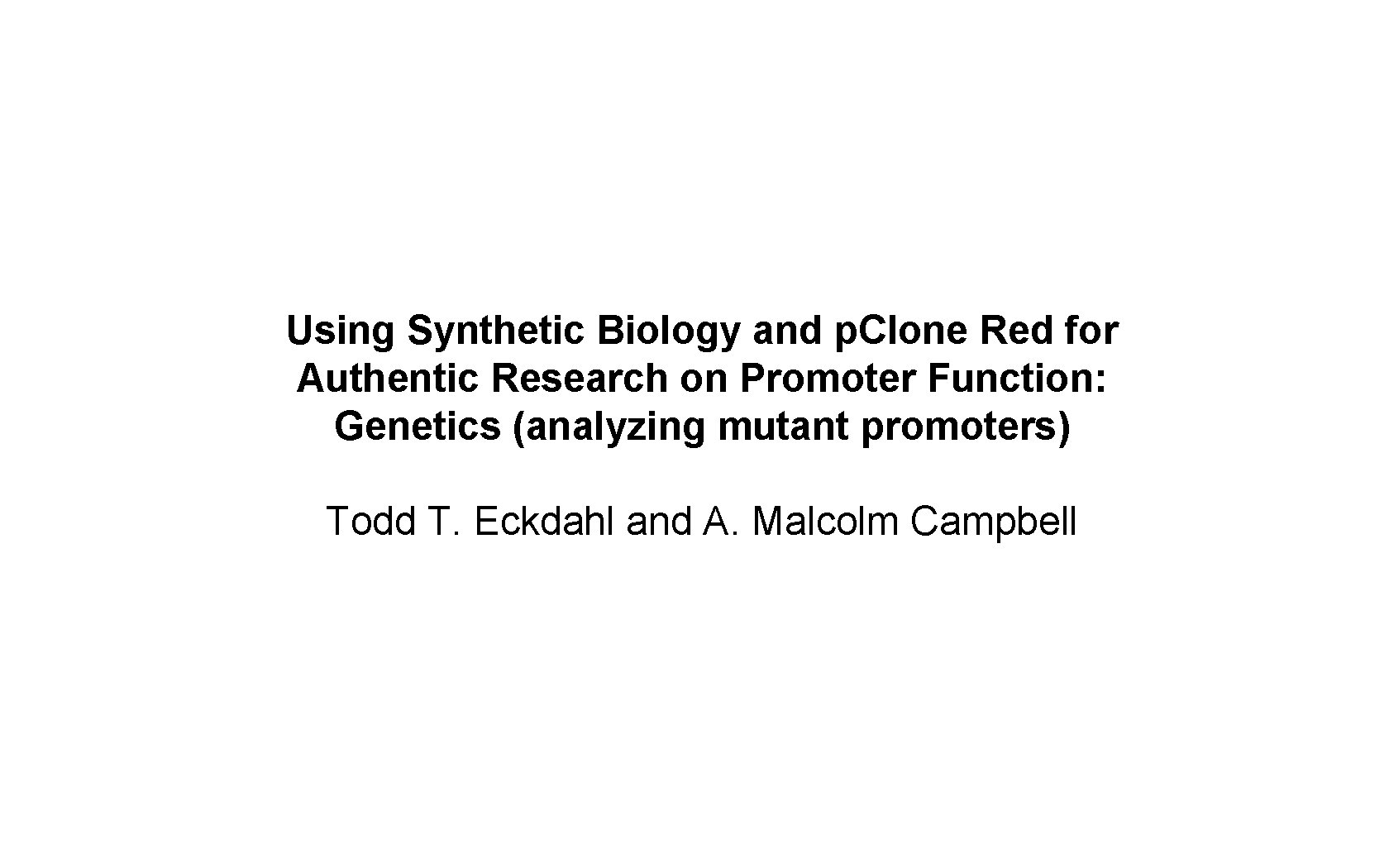 Using Synthetic Biology and p. Clone Red for Authentic Research on Promoter Function: Genetics