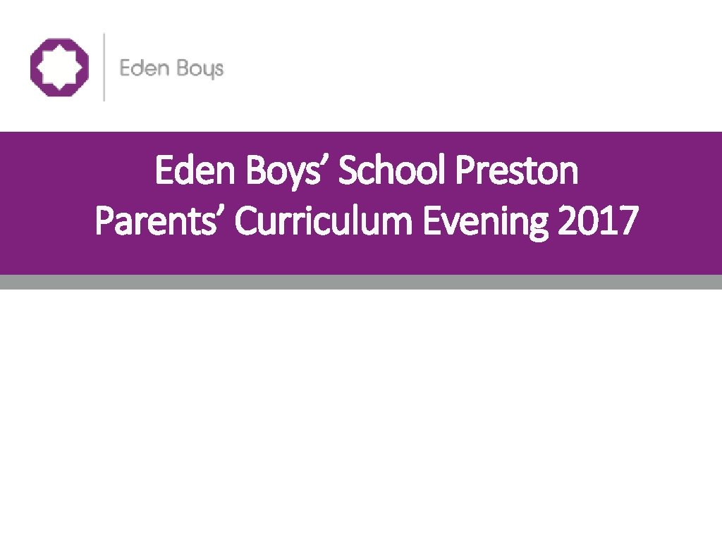 Eden Boys’ School Preston Parents’ Curriculum Evening 2017 