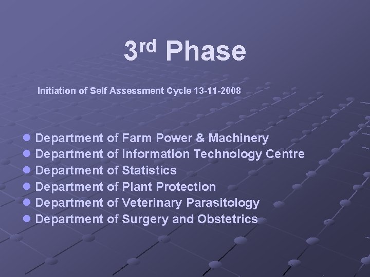 rd 3 Phase Initiation of Self Assessment Cycle 13 -11 -2008 l Department of