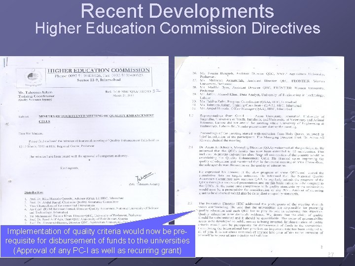 Recent Developments Higher Education Commission Directives Implementation of quality criteria would now be prerequisite