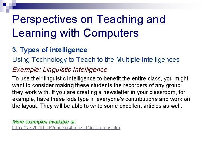 Perspectives on Teaching and Learning with Computers 3. Types of intelligence Using Technology to