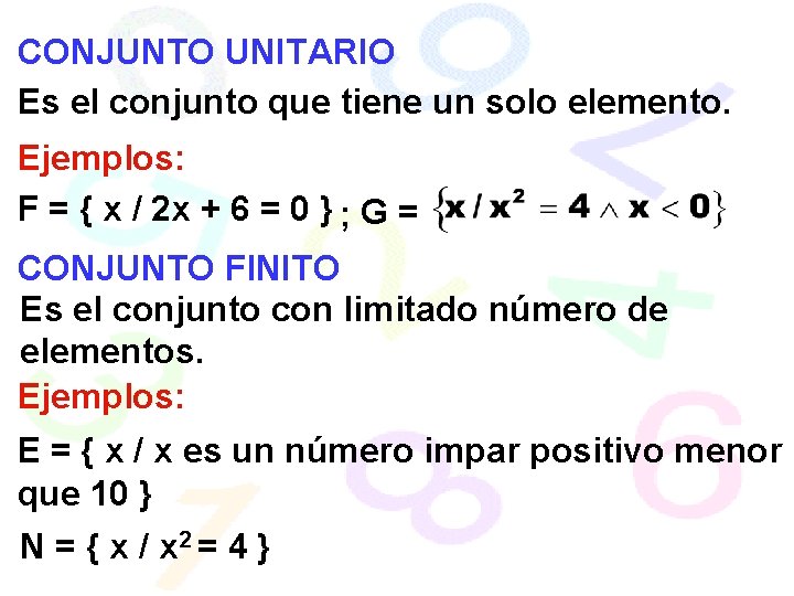 CONJUNTO UNITARIO Es el conjunto que tiene un solo elemento. Ejemplos: F = {