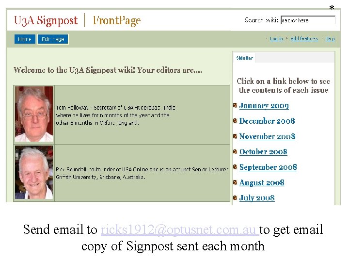 * Send email to ricks 1912@optusnet. com. au to get email copy of Signpost