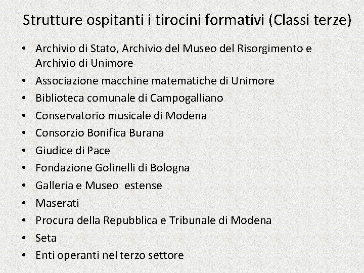 Strutture ospitanti i tirocini formativi (Classi terze) • Archivio di Stato, Archivio del Museo