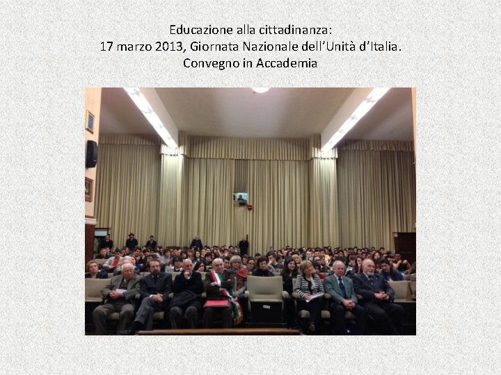 Educazione alla cittadinanza: 17 marzo 2013, Giornata Nazionale dell’Unità d’Italia. Convegno in Accademia 
