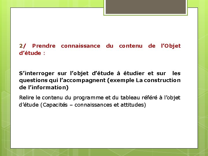 2/ Prendre connaissance du contenu de l’Objet d’étude : S’interroger sur l’objet d’étude à 2/ Prendre connaissance du contenu de l’Objet d’étude : S’interroger sur l’objet d’étude à