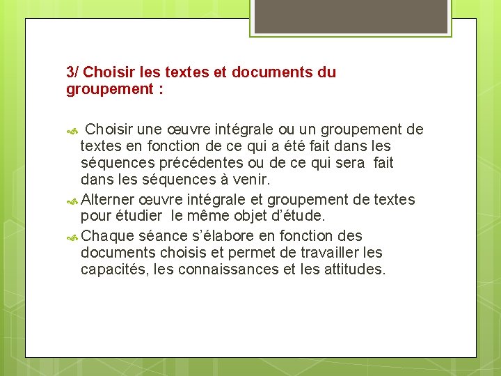 3/ Choisir les textes et documents du groupement : Choisir une œuvre intégrale ou 3/ Choisir les textes et documents du groupement : Choisir une œuvre intégrale ou