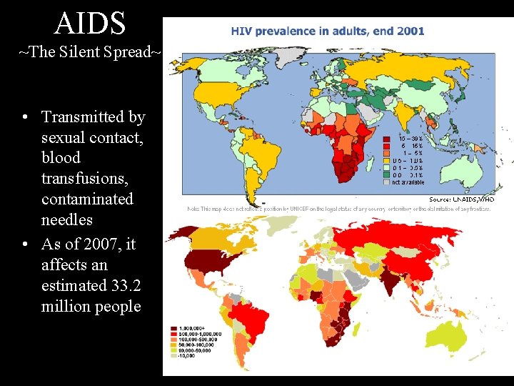 AIDS ~The Silent Spread~ • Transmitted by sexual contact, blood transfusions, contaminated needles •