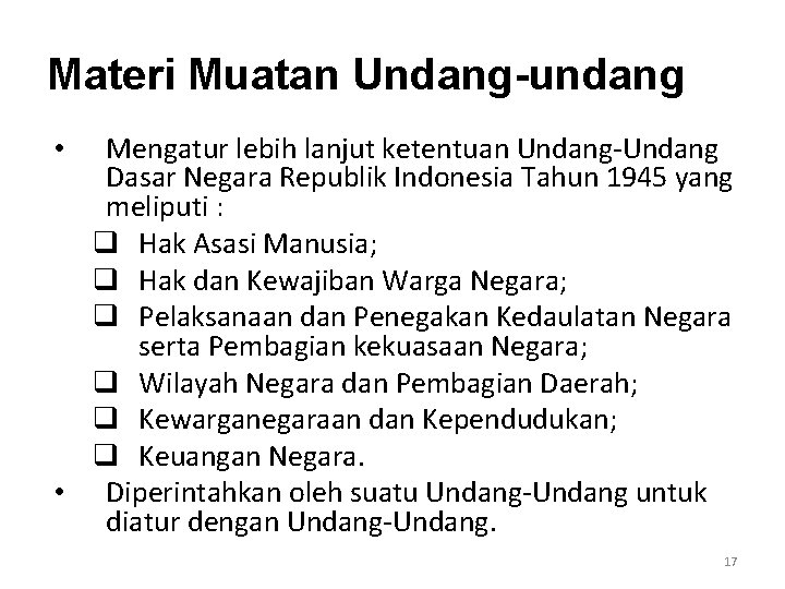 Materi Muatan Undang-undang Mengatur lebih lanjut ketentuan Undang-Undang Dasar Negara Republik Indonesia Tahun 1945