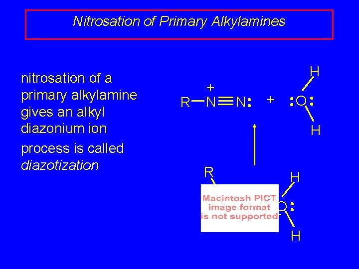 Nitrosation of Primary Alkylamines nitrosation of a primary alkylamine gives an alkyl diazonium ion Nitrosation of Primary Alkylamines nitrosation of a primary alkylamine gives an alkyl diazonium ion