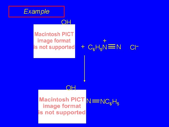 Example OH + + C 6 H 5 N N OH N NC 6 Example OH + + C 6 H 5 N N OH N NC 6