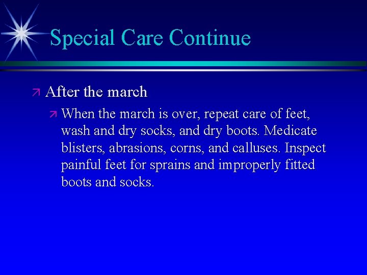Special Care Continue ä After the march ä When the march is over, repeat