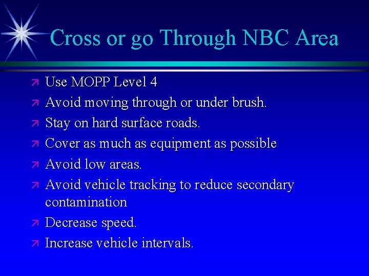 Cross or go Through NBC Area ä ä ä ä Use MOPP Level 4