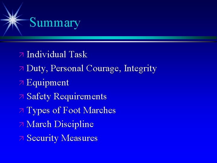 Summary ä Individual Task ä Duty, Personal Courage, Integrity ä Equipment ä Safety Requirements
