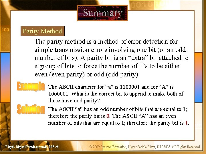 Summary Parity Method The parity method is a method of error detection for simple