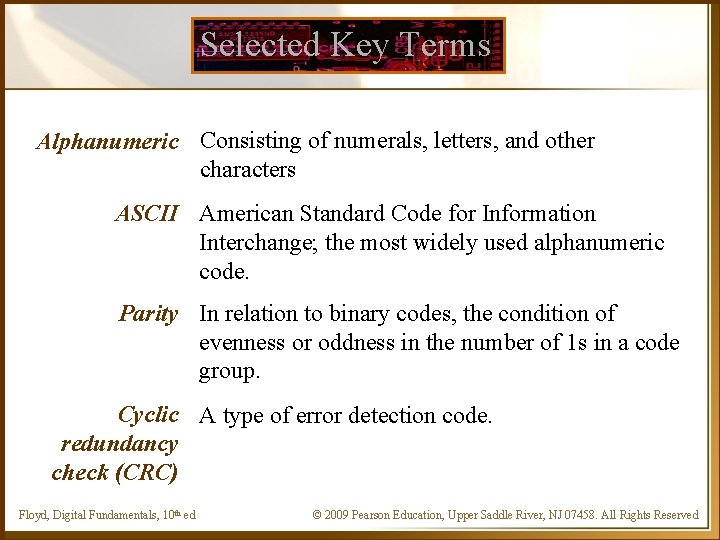 Selected Key Terms Consisting of numerals, letters, and other Alphanumeric characters ASCII American Standard