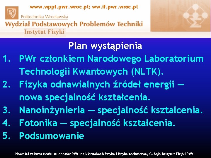 www. wppt. pwr. wroc. pl; ww. if. pwr. wroc. pl 1. 2. 3. 4.