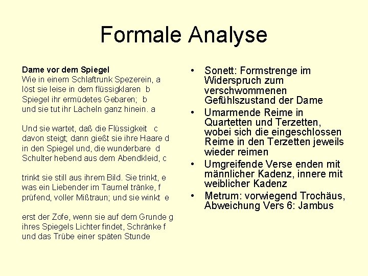 Formale Analyse Dame vor dem Spiegel Wie in einem Schlaftrunk Spezerein, a löst sie