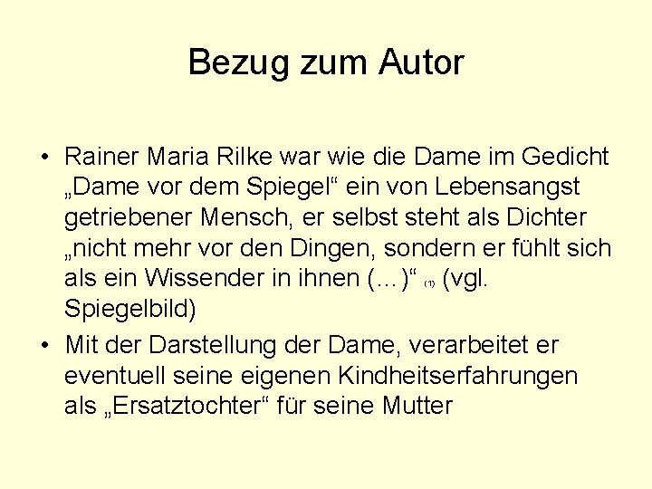 Bezug zum Autor • Rainer Maria Rilke war wie die Dame im Gedicht „Dame