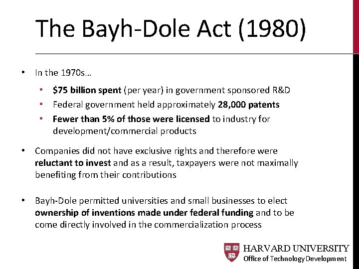The Bayh-Dole Act (1980) • In the 1970 s… • $75 billion spent (per The Bayh-Dole Act (1980) • In the 1970 s… • $75 billion spent (per