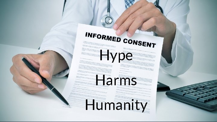 Hype Harms Humanity 