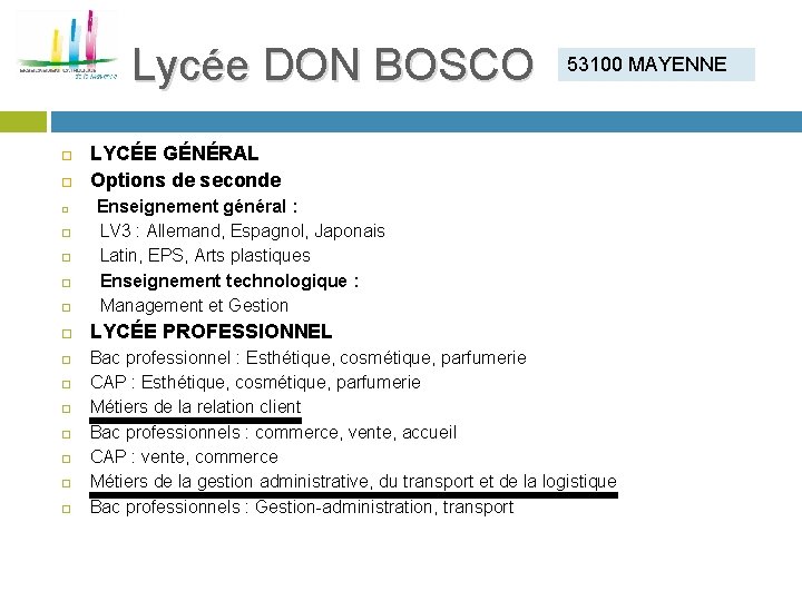 Lycée DON BOSCO LYCÉE GÉNÉRAL Options de seconde Enseignement général : LV 3 :