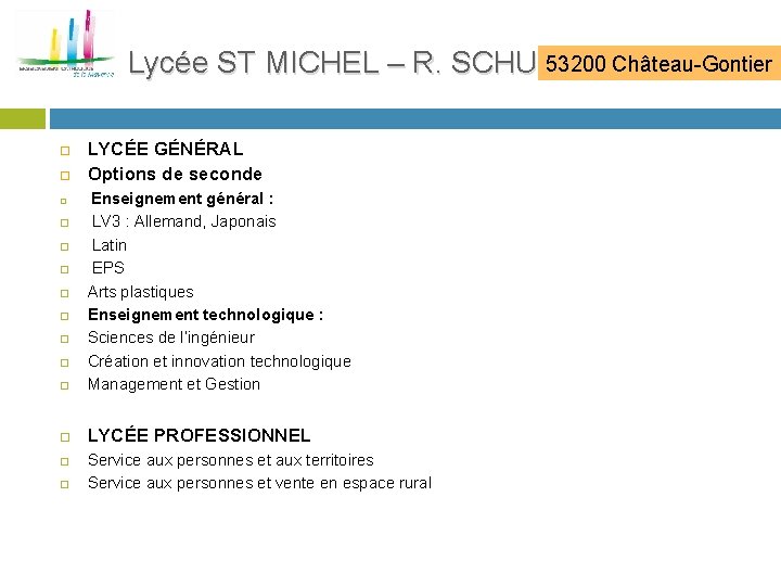 53200 Château-Gontier Lycée ST MICHEL – R. SCHUMAN LYCÉE GÉNÉRAL Options de seconde Enseignement