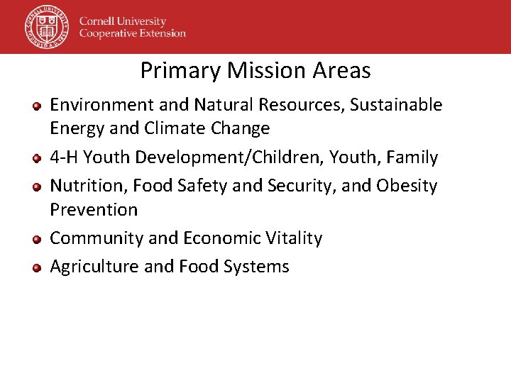 Primary Mission Areas Environment and Natural Resources, Sustainable Energy and Climate Change 4 -H Primary Mission Areas Environment and Natural Resources, Sustainable Energy and Climate Change 4 -H