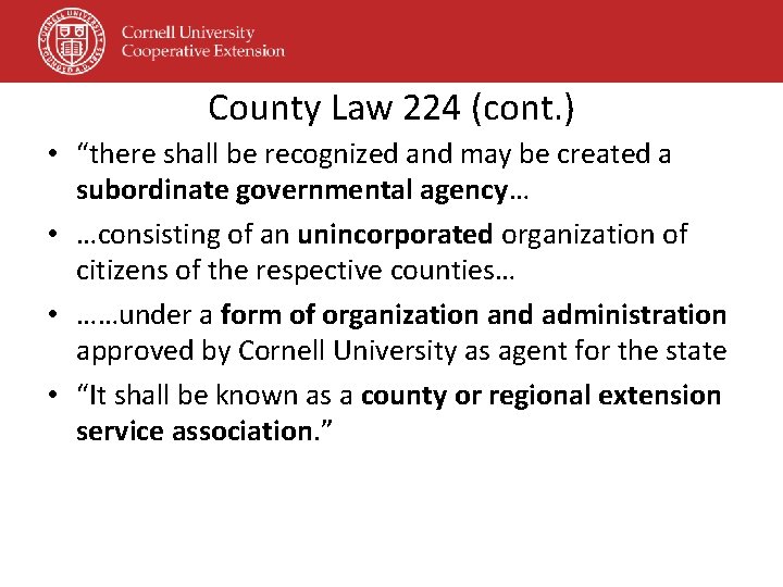 County Law 224 (cont. ) • “there shall be recognized and may be created County Law 224 (cont. ) • “there shall be recognized and may be created