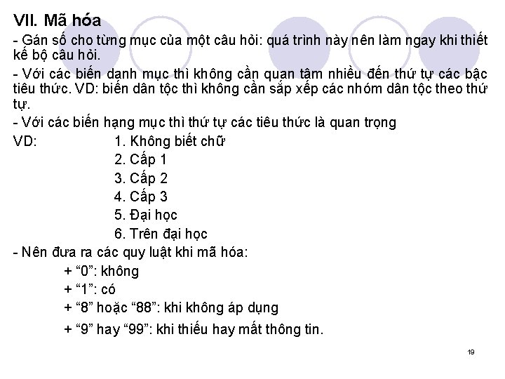 VII. Mã hóa - Gán số cho từng mục của một câu hỏi: quá