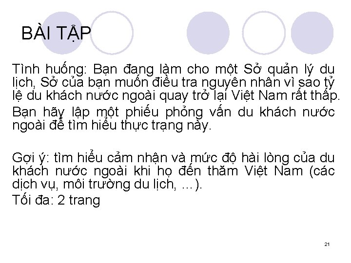 BÀI TẬP Tình huống: Bạn đang làm cho một Sở quản lý du lịch,