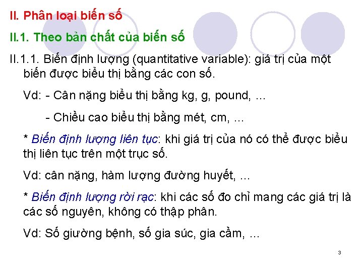 II. Phân loại biến số II. 1. Theo bản chất của biến số II.