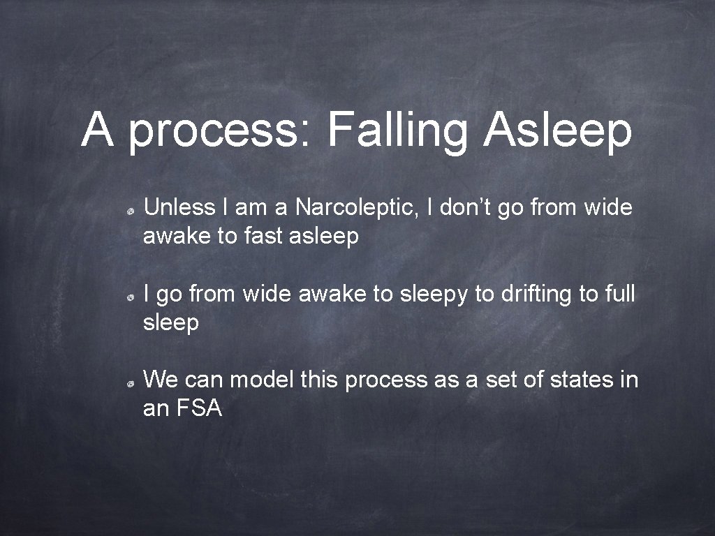 A process: Falling Asleep Unless I am a Narcoleptic, I don’t go from wide