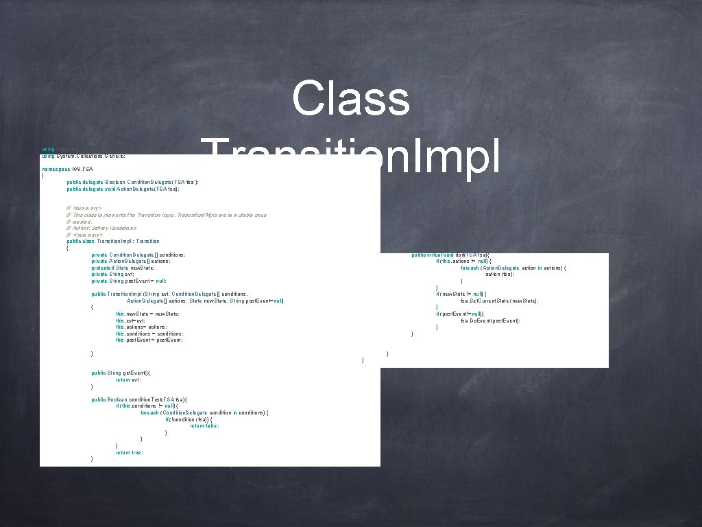 using System; using System. Collections. Generic; namespace KAI. FSA { public delegate Boolean Condition.