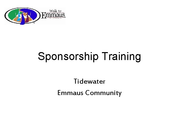 Sponsorship Training Tidewater Emmaus Community 