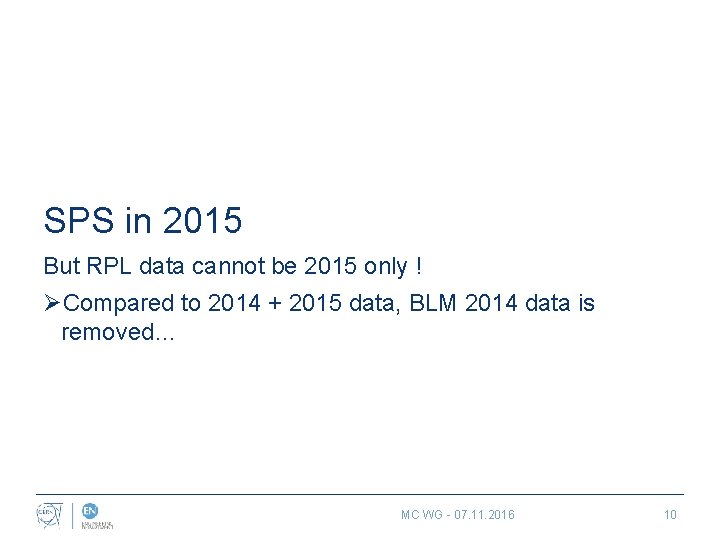 SPS in 2015 But RPL data cannot be 2015 only ! ØCompared to 2014