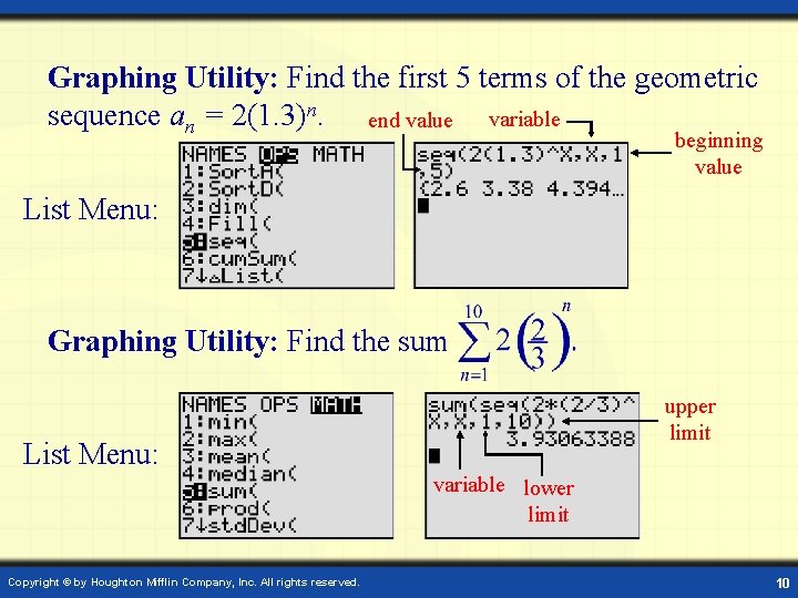 Graphing Utility: Find the first 5 terms of the geometric sequence an = 2(1.