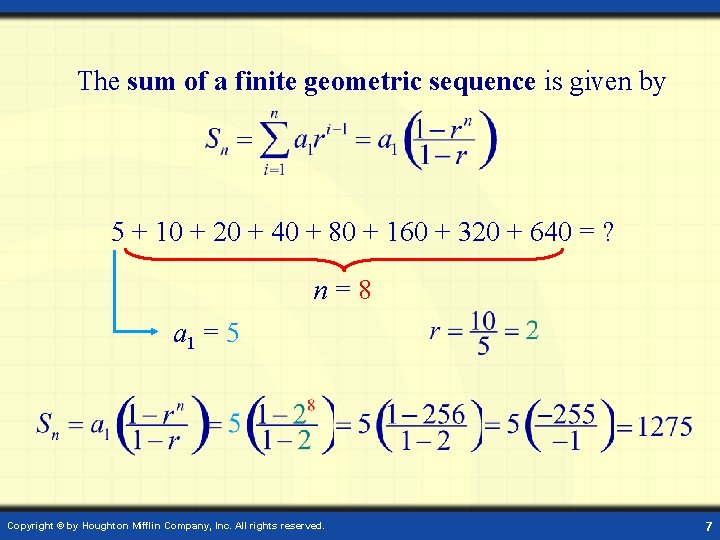 The sum of a finite geometric sequence is given by 5 + 10 +