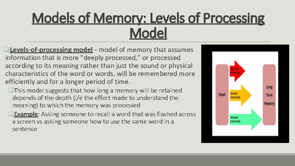 Models of Memory: Levels of Processing Model q. Levels-of-processing model - model of memory