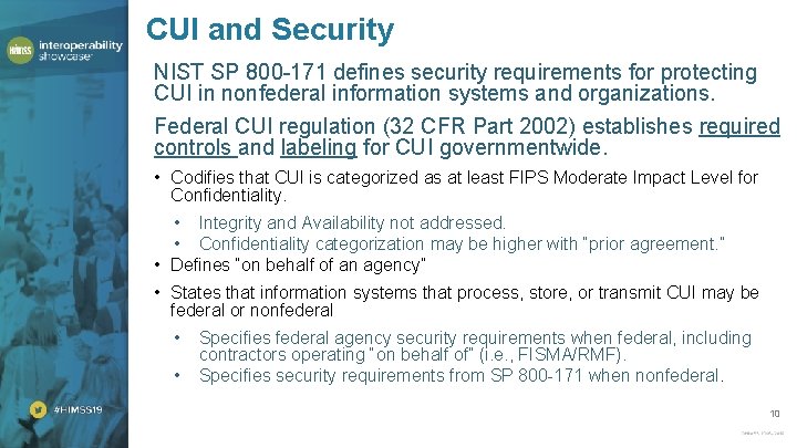 CUI and Security NIST SP 800 -171 defines security requirements for protecting CUI in