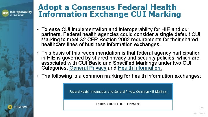 Adopt a Consensus Federal Health Information Exchange CUI Marking • To ease CUI implementation
