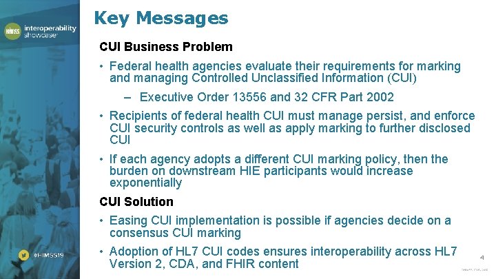 Key Messages CUI Business Problem • Federal health agencies evaluate their requirements for marking