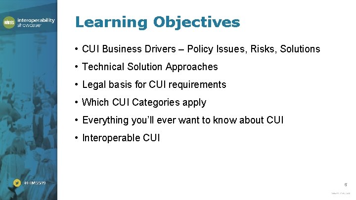 Learning Objectives • CUI Business Drivers – Policy Issues, Risks, Solutions • Technical Solution
