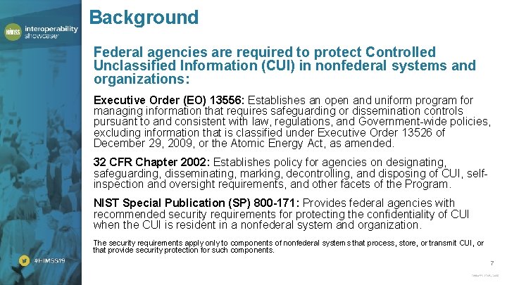 Background Federal agencies are required to protect Controlled Unclassified Information (CUI) in nonfederal systems